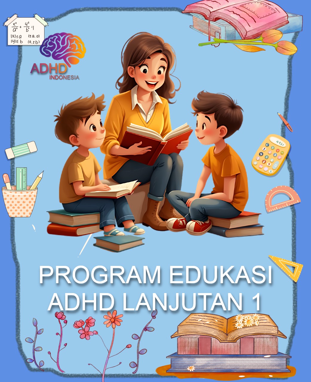 Program ADHD Indonesia Kabupaten Sorong Selatan Edukasi Lanjutan Tahap 1 untuk Orang Tua
